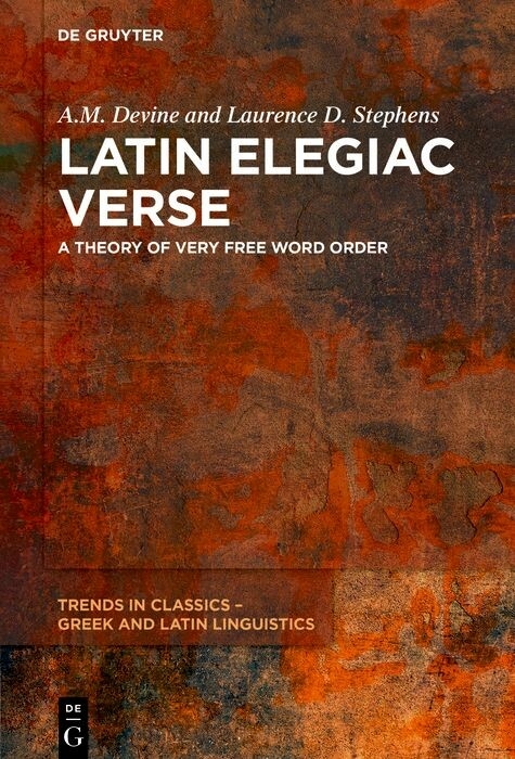 Latin Elegiac Verse -  A.M. Devine,  Laurence D. Stephens