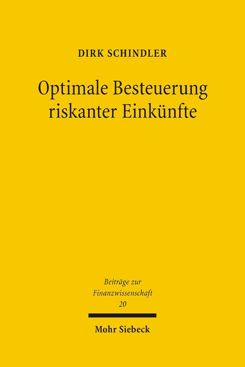Optimale Besteuerung riskanter Einkünfte -  Dirk Schindler