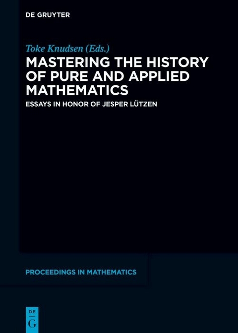 Mastering the History of Pure and Applied Mathematics - 