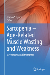 Sarcopenia – Age-Related Muscle Wasting and Weakness - 