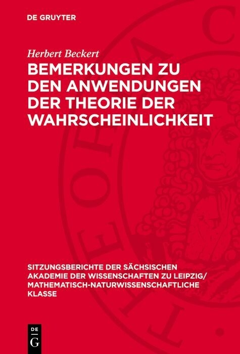 Bemerkungen zu den Anwendungen der Theorie der Wahrscheinlichkeit - Herbert Beckert