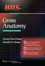 BRS Gross Anatomy - Chung, Kyung Won; Chung, Harold M.