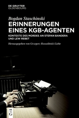 Erinnerungen eines KGB-Agenten - Bogdan Staschinski