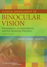 Clinical Management of Binocular Vision - Scheiman, Mitchell; Wick, Bruce