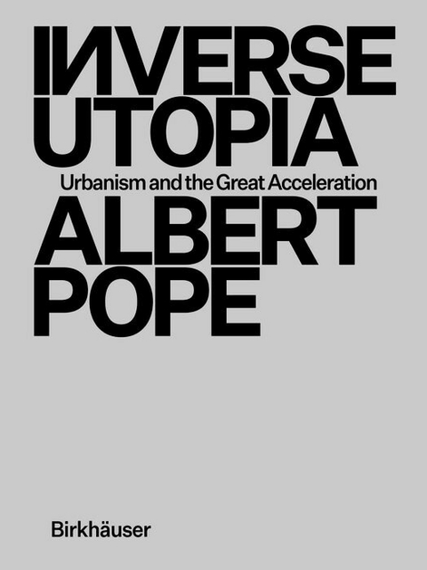 Inverse Utopia - Albert Pope