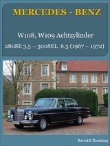 Mercedes-Benz. W108, W109 Achtzylinder - Bernd S. Koehling