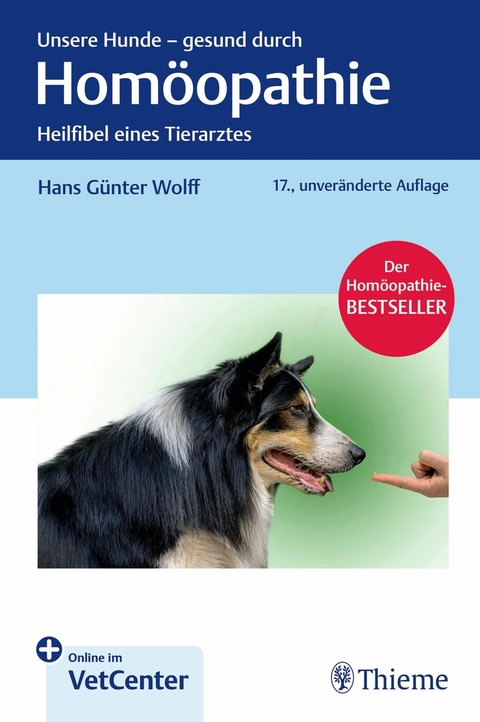 Unsere Hunde - gesund durch Homöopathie -  Hans Günter Wolff