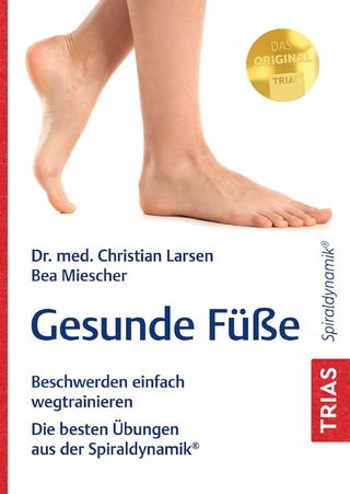 Gesunde Füße - Christian Larsen; Bea Miescher