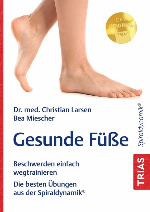 Gesunde Füße -  Christian Larsen,  Bea Miescher