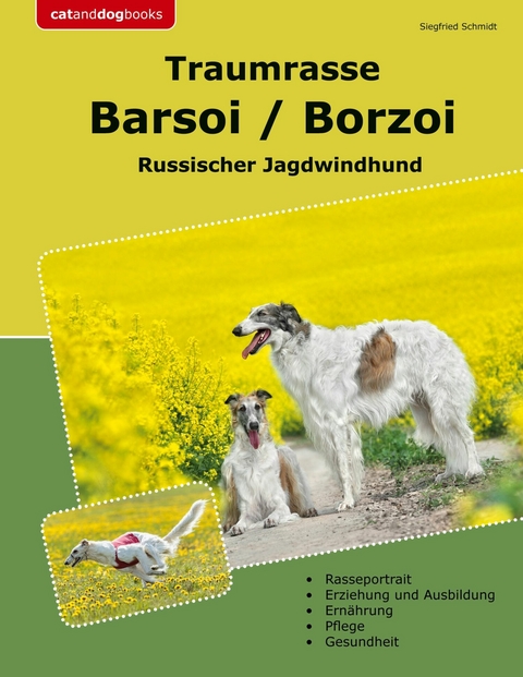 Traumrasse Barsoi / Borzoi - Siegfried Schmidt