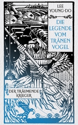 Der träumende Krieger - Die Legende vom Tränenvogel 2 -  Young-do Lee