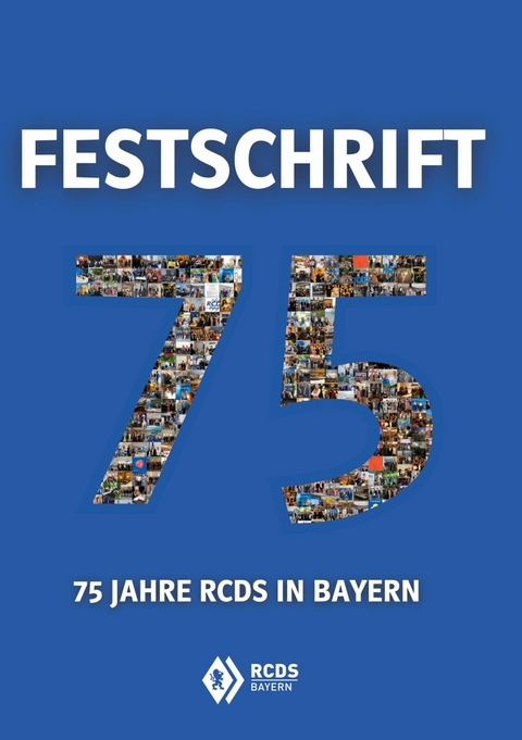 Festschrift 75 Jahre RCDS in Bayern - 