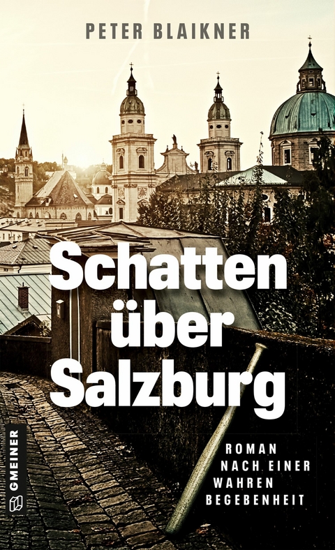 Schatten über Salzburg -  Peter Blaikner