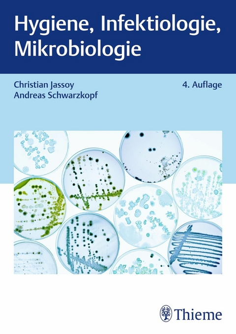 Hygiene, Infektiologie, Mikrobiologie -  Andreas Schwarzkopf,  Christian Jassoy