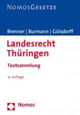 Landesrecht Thüringen - Brenner, Michael; Burmann, Michael; Gülsdorff, Friedrich-Wilhelm