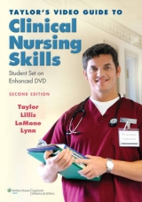 Taylor's Video Guide to Clinical Nursing Skills - Taylor, Carol R.; Lillis, Carol; LeMone, Priscilla; Lynn, Pamela