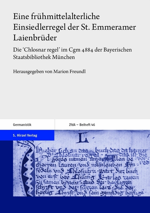 Eine frühmittelalterliche Einsiedlerregel der St. Emmeramer Laienbrüder - 