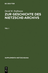 Zur Geschichte des Nietzsche-Archivs - David M. Hoffmann