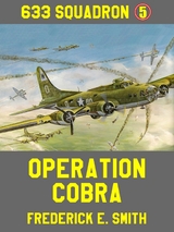 Operation Cobra - Frederick E. Smith