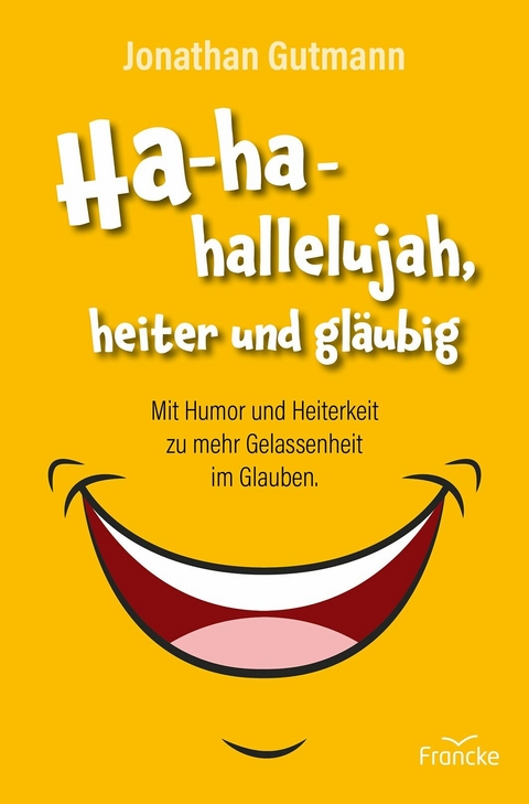 Ha-ha-hallelujah, heiter und gläubig -  Jonathan Gutmann