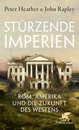 Stürzende Imperien -  Peter Heather,  John Rapley