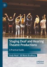 Staging Deaf and Hearing Theatre Productions - Andy Head, Jill Marie Bradbury