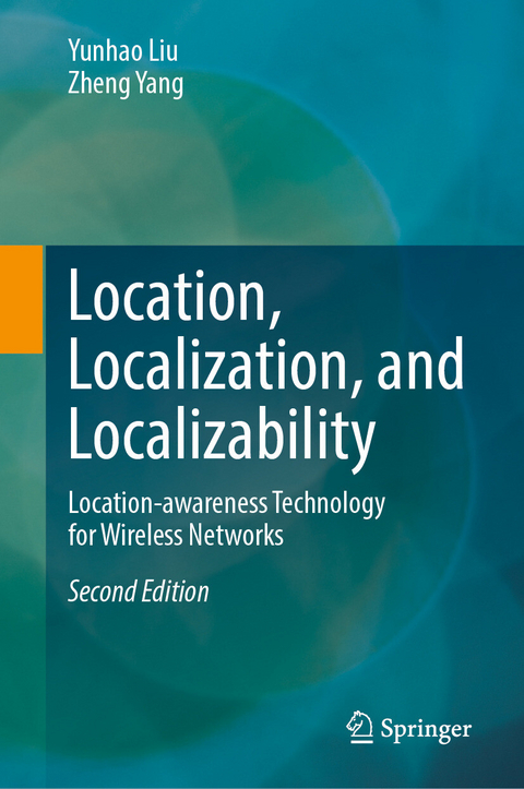 Location, Localization, and Localizability -  Yunhao Liu,  Zheng Yang