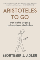 Aristoteles to go - Mortimer J. Adler