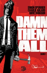 Damn Them All 1 - Simon Spurrier