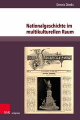 Nationalgeschichte im multikulturellen Raum -  Dennis Dierks