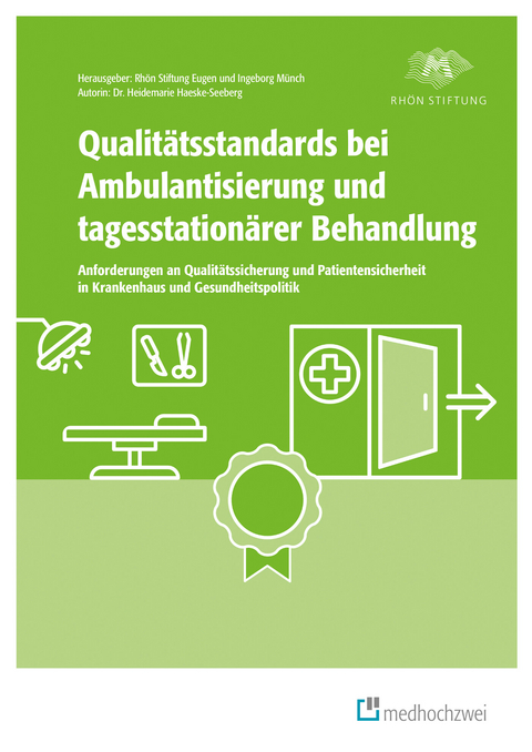 Qualitätsstandards bei Ambulantisierung und tagesstationärer Behandlung -  Haeske-Seeberg Heidemarie