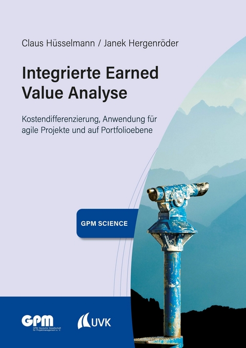 Integrierte Earned Value Analyse - Claus Hüsselmann, Janek Hergenröder