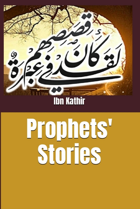 Prophets' Stories -  Ibn Kathir