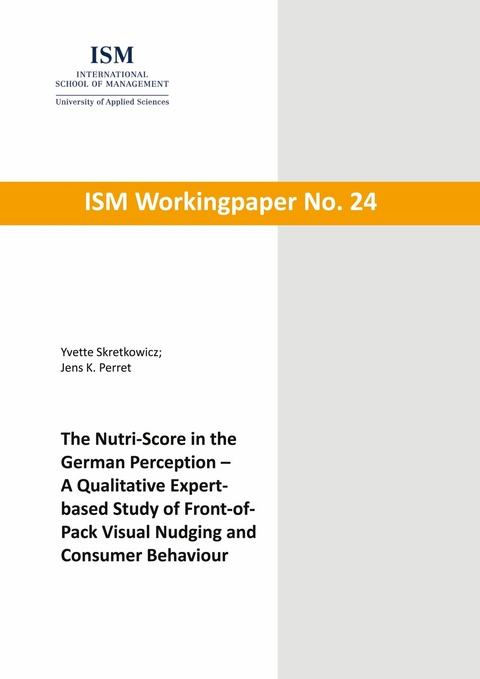 The Nutri-Score in the German Perception -  Yvette Skretkowicz,  Jens K. Perret