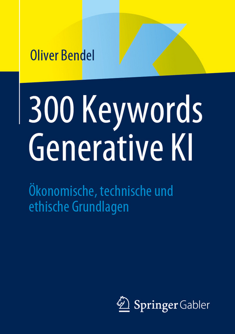 300 Keywords Generative KI -  Oliver Bendel