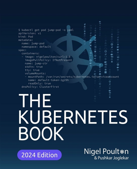 The Kubernetes Book -  Nigel Poulton,  Pushkar Joglekar