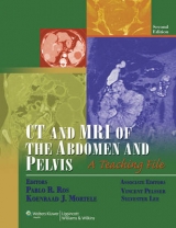 CT and MRI of the Abdomen and Pelvis - Ros, Pablo R.; Mortele, Koenraad J.