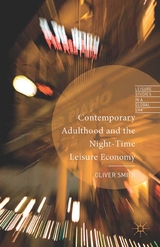 Contemporary Adulthood and the Night-Time Economy -  O. Smith