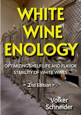 WHITE WINE ENOLOGY -  Volker Schneider