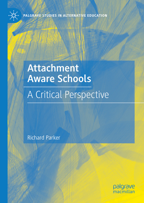 Attachment Aware Schools -  Richard Parker