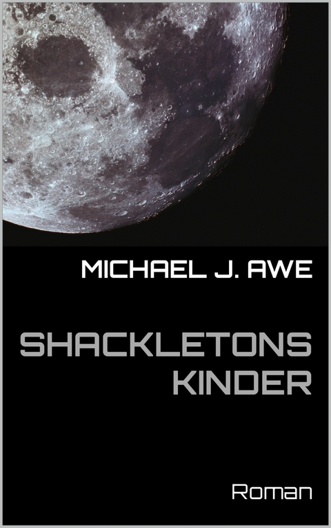 Shackletons Kinder - Michael J. Awe