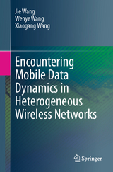 Encountering Mobile Data Dynamics in Heterogeneous Wireless Networks - Jie Wang, Wenye Wang, Xiaogang Wang