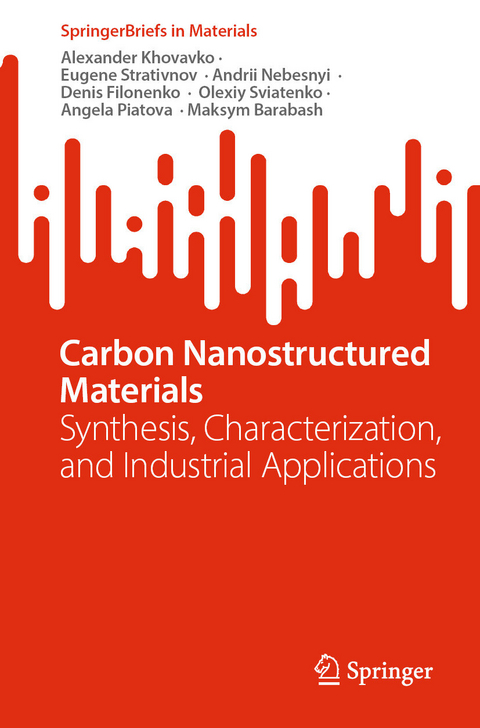 Carbon Nanostructured Materials -  Alexander Khovavko,  Eugene Strativnov,  Andrii Nebesnyi,  Denis Filonenko,  Olexiy Sviatenko,  Angela Pi