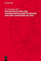 Die Entwicklung der Wahrscheinlichkeitstheorie von den Anfängen bis 1933 - 