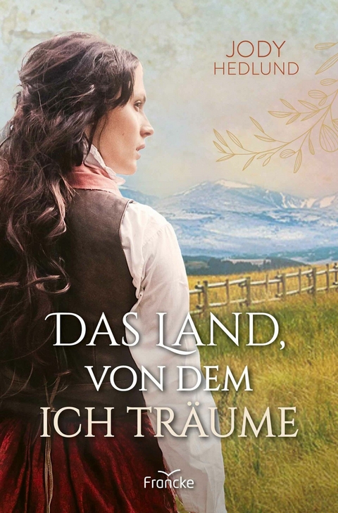 Das Land, von dem ich träume -  Jody Hedlund