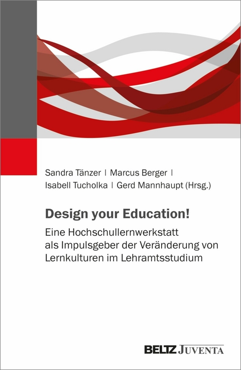 Design your Education! -  Gerd Mannhaupt,  Marcus Berger,  Sandra Tänzer