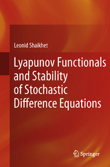 Lyapunov Functionals and Stability of Stochastic Difference Equations - Leonid Shaikhet