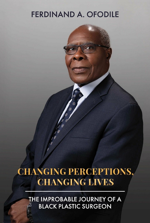 Changing Perceptions, Changing Lives -  Ferdinand A. Ofodile