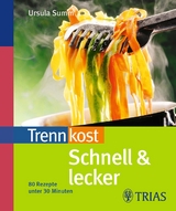 Trennkost schnell & lecker - Summ, Ursula