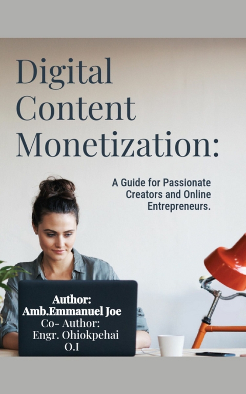 Digital Content Monetization -  Emmanuel Joe,  Ohiokpehai Osifo